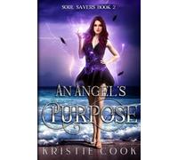 An Angel's Purpose: 2 (Soul Savers)