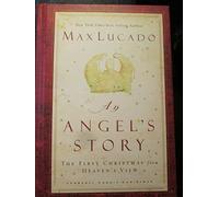 An Angel's Story: The First Christmas from Heaven