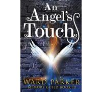 An Angel's Touch: A midlife paranormal thriller: 10 (Memory Guild)