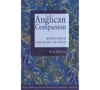 An Anglican Companion: Words at the Heart of Our Faith