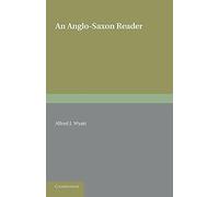 An Anglo-Saxon Reader: Edited With Notes And Glossary