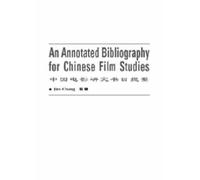 An Annotated Bibliography for Chinese Film Studies
