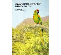 An Annotated List of the Birds of Bolivia