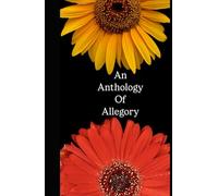 An Anthology of Allegory (The Prose of a Pensive Pen)