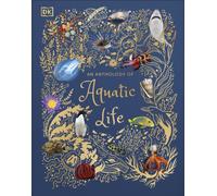 An Anthology of Aquatic Life : Discover the Secret Lives Under the Sea