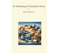 An Anthology of Australian Verse (Classic Books)