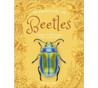An Anthology of Beetles: A Collection of Brilliant Beetles from Around the World (DK Little Anthologies)