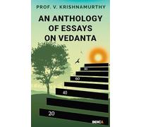 An Anthology of Essays on Vedanta