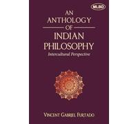An Anthology of Indian Philosophy: Intercultural Perspective