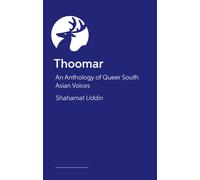 An Anthology of Queer South Asian Voices