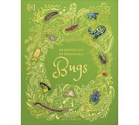 An Anthology of Remarkable Bugs: The Perfect Christmas Gift for Kids Who Love Bugs (DK Children's Anthologies)