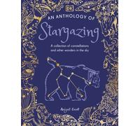 An Anthology of Stargazing : A Collection of Stars and Constellations