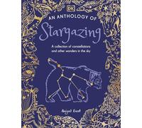 An Anthology of Stargazing: A Collection of Stars and Constellations (DK Little Anthologies)