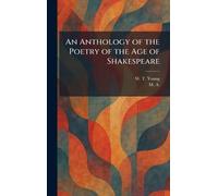 An Anthology of the Poetry of the Age of Shakespeare