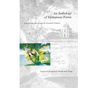 An Anthology of Vietnamese Poems - From the Eleventh through the Twentieth Centuries