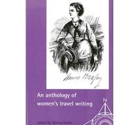An Anthology of Women's Travel Writings (Exploring Travel)