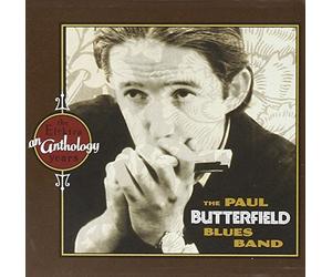 An Anthology: The Elektra Years by The Paul Butterfield Blues Band (1998-01-20)