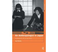 An Anthropologist in Japan: Glimpses of Life in the Field (The ASA Research Methods)