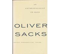 An Anthropologist on Mars: Seven Paradoxical Tales