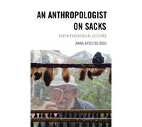 An Anthropologist on Sacks : Seven Paradoxical Lessons