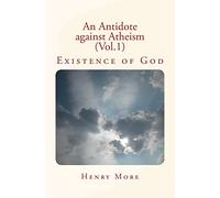 An Antidote against Atheism (Vol.1): Existence of God
