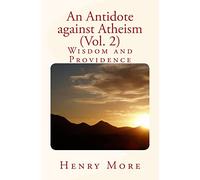 An Antidote against Atheism (Vol. 2): Wisdom and Providence