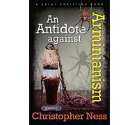 An Antidote to Arminianism