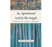 An Apartment Next to the Angels: Interfaith Imagination, Discernment, Spiritual Legacy