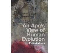 An Ape's View of Human Evolution