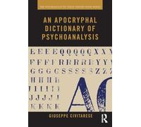 An Apocryphal Dictionary of Psychoanalysis (Psychoanalytic Field Theory Book Series)