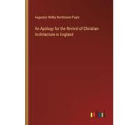 An Apology for the Revival of Christian Architecture in England