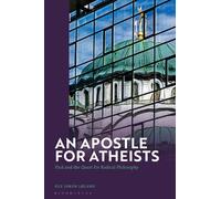 An Apostle for Atheists