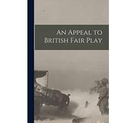 An Appeal to British Fair Play