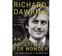 An Appetite for Wonder: The Making of a Scientist