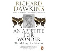 An Appetite for Wonder: the Making of a Scientist