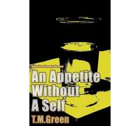 An Appetite Without a Self