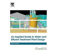 An Applied Guide to Water and Effluent Treatment Plant Design