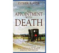 An Appointment with Death: An Abigail Lapp Amish Mystery