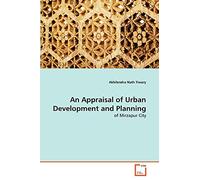 An Appraisal of Urban Development and Planning: of Mirzapur City