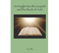 An Appreciaton of the Gospels and the Book of Acts