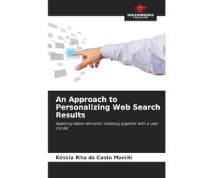 An Approach to Personalizing Web Search Results: Applying latent semantic indexing together with a user model