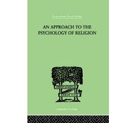 An Approach To The Psychology of Religion