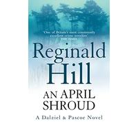 An April Shroud: Book 4 (Dalziel &Pascoe)