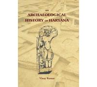 An Archaeological History of Haryana