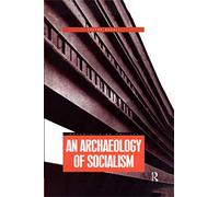An Archaeology of Socialism (Materializing Culture)