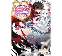 An Archdemon's Dilemma: How to Love Your Elf Bride: Omnibus 1 (Volumes 1-3) (Light Novel)