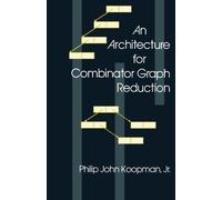 An Architecture for Combinator Graph Reduction