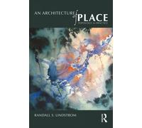 An Architecture of Place : Topology in Practice