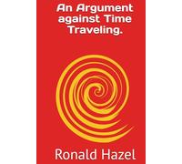 An Argument against Time Traveling.