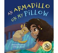 An Armadillo on My Pillow : An Adventure in Imagination